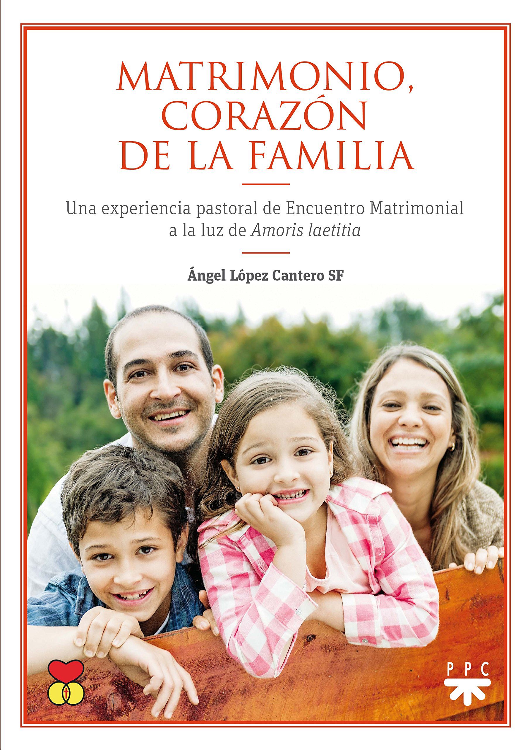 Matrimonio, corazón de la familia